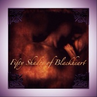 Fifty Shades of Blackheart